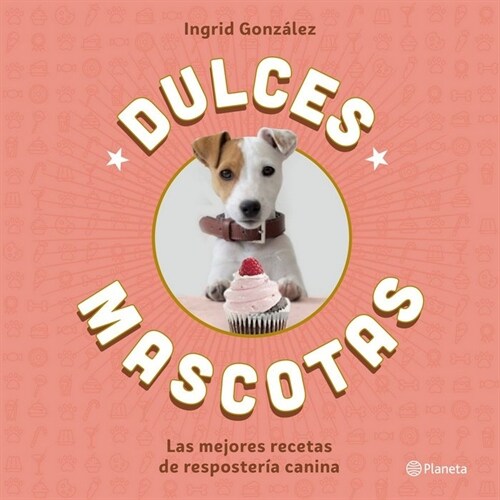 DULCES MASCOTAS (Paperback)