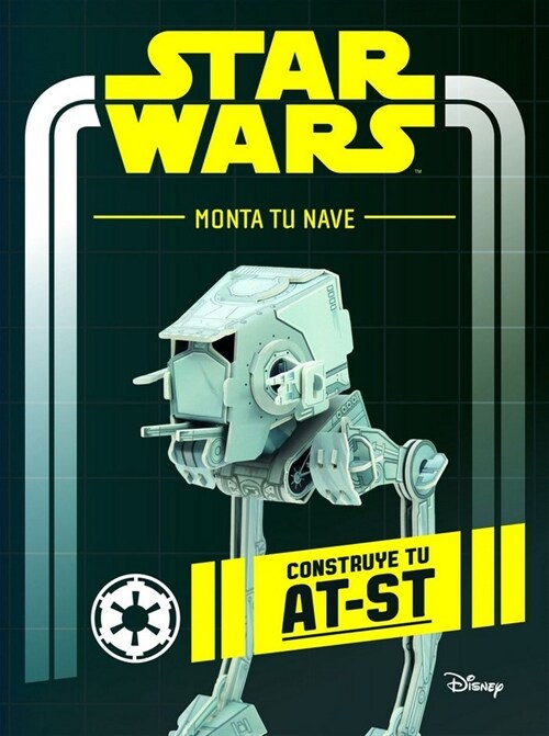 STAR WARS. MONTA TU NAVE. CONSTRUYE TU AT-ST(+7 ANOS) (Hardcover)