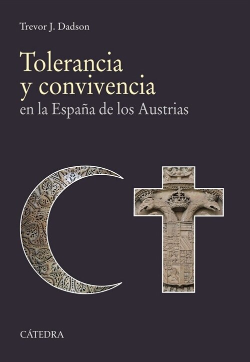 TOLERANCIA Y CONVIVENCIA EN LA ESPANA DE LOS AUSTRIAS (Paperback)