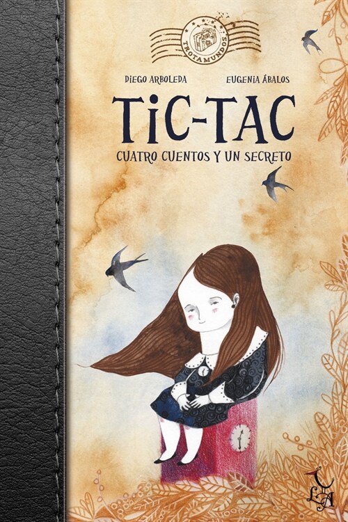 TIC TAC. CUATRO CUENTOS Y UN SECRETO(+10 ANOS) (Paperback)