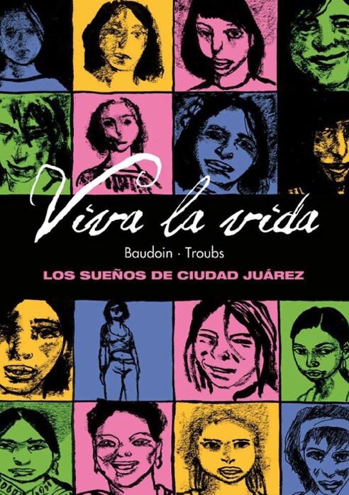 VIVA LA VIDA: LOS SUENOS DE CIUDADJUAREZ (NOVELA GRAFICA) (Hardcover)