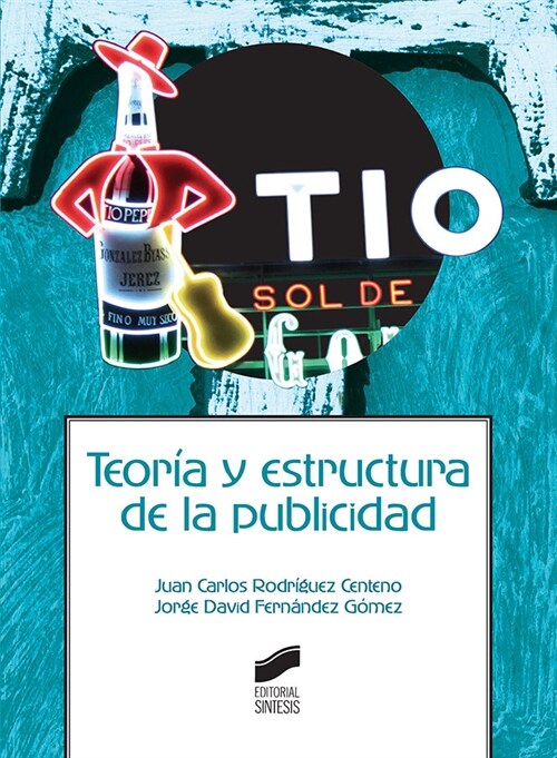 TEORIA Y ESTRUCTURA DE LA PUBLICIDAD (Paperback)