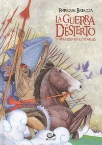 LA GUERRA DEL DESIERTO Y OTRAS HISTORIAS COLONIALES (COMIC) (Hardcover)
