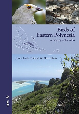 BIRDS OF EASTERN POLYNESIA A BIOGEOGRAPHIC ATLAS (Paperback)