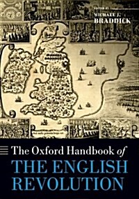 The Oxford Handbook of the English Revolution (Paperback)