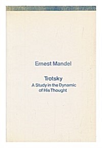 Trotsky : A Study in the Dynamic of His Thought (Paperback)