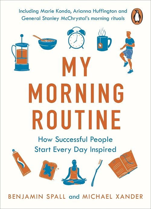 My Morning Routine : How Successful People Start Every Day Inspired (Paperback)
