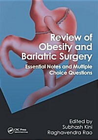 Review of Obesity and Bariatric Surgery : Essential Notes and Multiple Choice Questions (Hardcover)