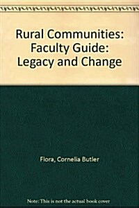 Rural Communities: Legacy and Change, Faculty Guide (Paperback)