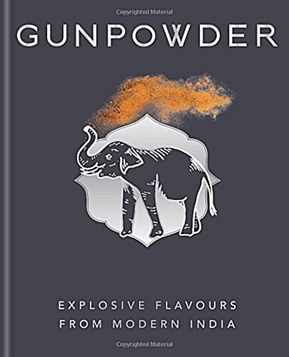 Gunpowder : Explosive flavours from modern India (Hardcover)