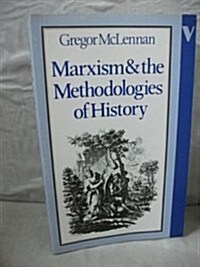 Marxism and the Methodologies of History (Paperback)