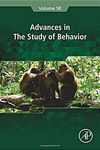 Advances in the Study of Behavior: Volume 50 (Hardcover)