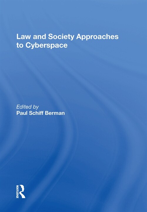 Law and Society Approaches to Cyberspace (Hardcover)