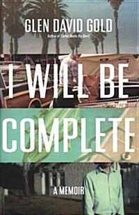 I Will Be Complete : A memoir (Hardcover)