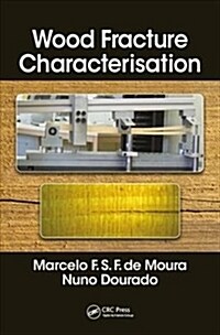 Wood Fracture Characterization (Hardcover)