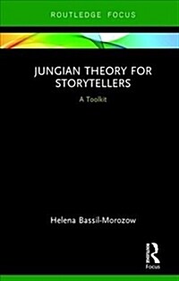 Jungian Theory for Storytellers: A Toolkit (Hardcover)