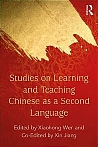 Studies on Learning and Teaching Chinese as a Second Language (Paperback)