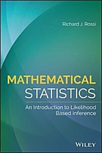 Mathematical Statistics: An Introduction to Likelihood Based Inference (Hardcover)