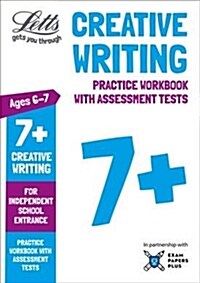 Letts 7+ Creative Writing - Practice Workbook with Assessment Tests : For Independent School Entrance (Paperback, edition)