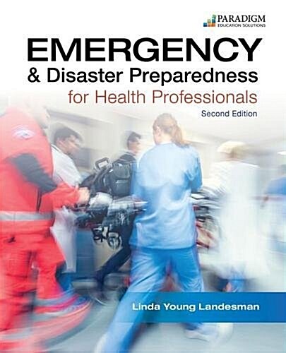 Emergency and Disaster Preparedness for Health Professionals, Text (Paperback, 2 Revised edition)