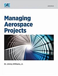 Managing Aerospace Projects (Paperback)