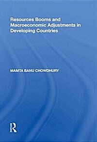 Resources Booms and Macroeconomic Adjustments in Developing Countries (Hardcover)