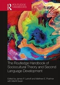 The Routledge handbook of sociocultural theory and second language development