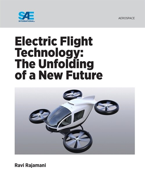 Electric Flight Technology: The Unfolding of a New Future (Paperback)