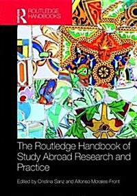 The Routledge Handbook of Study Abroad Research and Practice (Hardcover)