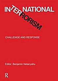 International Terrorism : Challenge and Response (Hardcover)