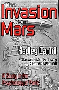 The Invasion from Mars : A Study in the Psychology of Panic (Hardcover)