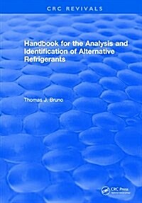 Handbook for the Analysis and Identification of Alternative Refrigerants (Hardcover)