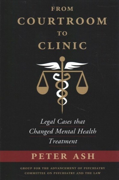 From Courtroom to Clinic : Legal Cases that Changed Mental Health Treatment (Paperback)