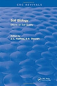 Soil Biology : Effects on Soil Quality (Hardcover)