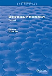 Spectroscopy in Biochemistry : Volume II (Hardcover)