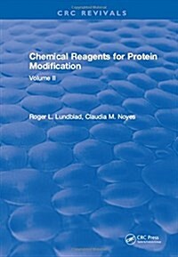 Chemical Reagents for Protein Modification : Volume I (Hardcover)