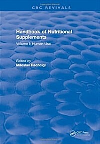 Handbook of Nutritional Supplements : Volume I: Human Use (Hardcover)