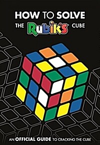 How To Solve The Rubiks Cube (Paperback)