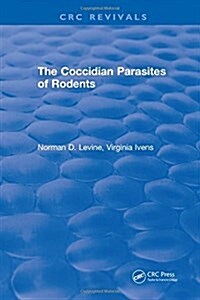 The Coccidian Parasites of Rodents (Hardcover)