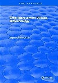 Crop Improvement Utilizing Biotechnology (Hardcover)