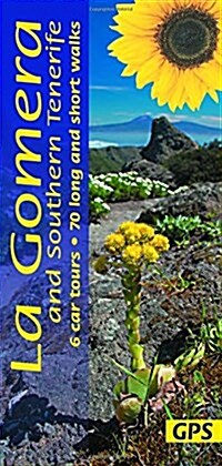 La Gomera and Southern Tenerife Sunflower Guide : 70 long and short walks with detailed maps and GPS; 6 car tours with pull-out map (Paperback, 8 Revised edition)