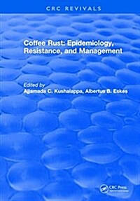 Coffee Rust: Epidemiology, Resistance and Management (Hardcover)