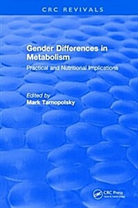 Gender Differences in Metabolism : Practical and Nutritional Implications (Hardcover)