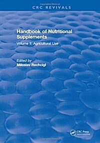 Handbook of Nutritional Supplements : Volume II, Agricultural Use (Hardcover)