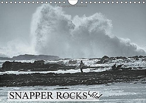 Snapper Rocks Wild 2018 : Black and white images of Snapper Rocks Surf during a large swell (Calendar, 2 ed)