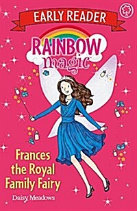 Rainbow Magic Early Reader: Frances the Royal Family Fairy (Paperback)