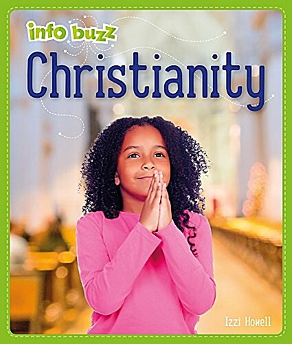 Info Buzz: Religion: Christianity (Hardcover, Illustrated ed)