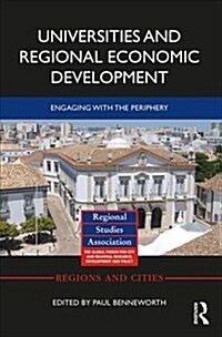 Universities and Regional Economic Development : Engaging with the Periphery (Hardcover)