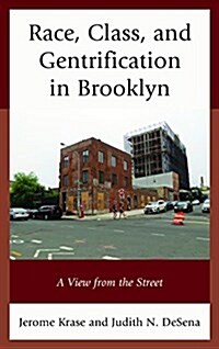 Race, Class, and Gentrification in Brooklyn: A View from the Street (Paperback)