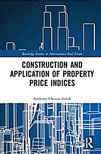 Construction and Application of Property Price Indices (Hardcover)
